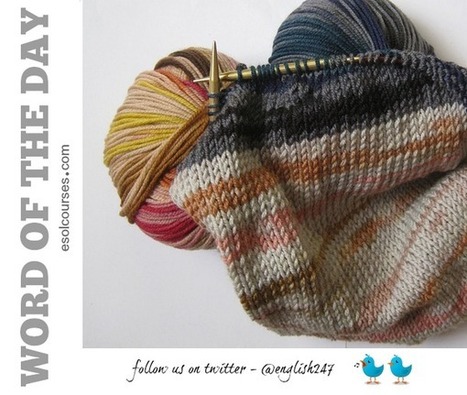 #English word of the day - knit | English Word Power | Scoop.it