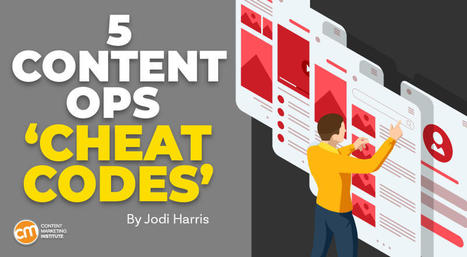 How To Tame Content Tasks With These 5 ‘Cheat Codes’ [AI Not Required] | OnMarketing: Marketing Tips for Growth | Scoop.it