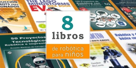 8 libros imprescindibles de robótica para niños | tecno4 | Scoop.it