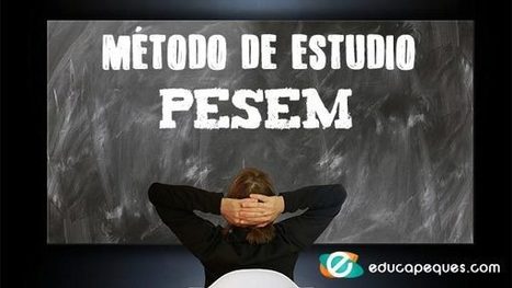 Pesem educación ¿Qué es el método de estudio PESEM? | Educapeques Networks. Portal de educación | Scoop.it