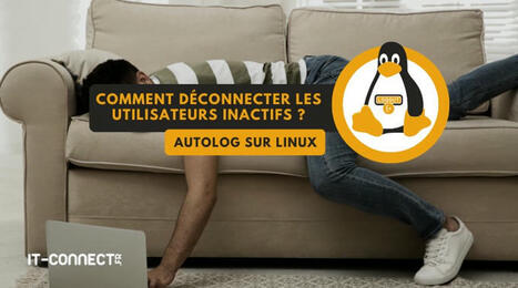 Linux : comment d&eacute;connecter les utilisateurs inactifs ? | Gestion de la relation usagers | Scoop.it