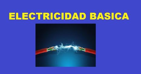 Electricidad básica para principiantes | tecno4 | Scoop.it