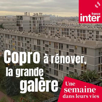 Copro à rénover, la grande galère : un podcast à écouter en ligne | : un podcast à écouter en ligne | France Inter | La SELECTION du Web | CAUE des Vosges - www.caue88.com | Scoop.it