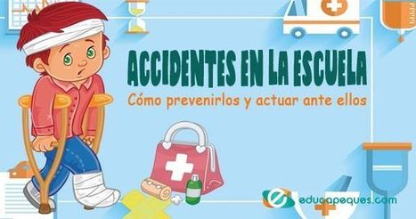 Accidentes más comunes en la escuela ▷ Cómo prevenir y actuar | Educapeques Networks. Portal de educación | Scoop.it