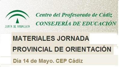Materiales de la Jornada Provincial de Orientación de Cádiz (14-05-2013) | Recursos para la orientación educativa | Scoop.it