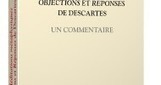 Dan Arbib (éd.) : Les Méditations métaphysiques, objections et réponses de Descartes. Un commentaire | Les Livres de Philosophie | Scoop.it