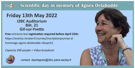 Scientific day in memory of Agnès Delahodde | I2BC Paris-Saclay | Scoop.it