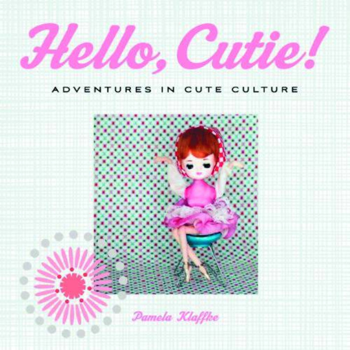 “Hello, Cutie!” The Interview | Kitsch | Scoop.it