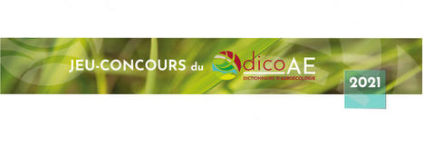 [INP-Agro] Dictionnaire d'agroécologie : c'est parti pour la 2ème édition du jeu-concours | Évènements | Scoop.it