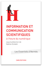 Information et communication SCIENTIFIQUES à l’heure du numérique - Valérie Schafer (dir.) - Institut des sciences de la communication du CNRS (ISCC) | Machines Pensantes | Scoop.it