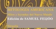 Libros y materiales educativos: Mitología americana: mitos y leyendas del Nuevo Mundo. Samuel Feijoo | Educación, TIC y ecología | Scoop.it