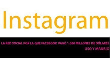 Manual de Instagram, uso y manejo de esta red social | Business Improvement and Social media | Scoop.it