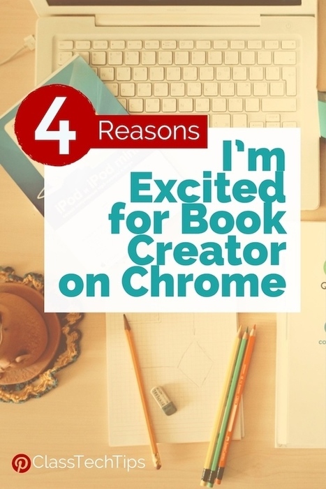4 Reasons I’m Excited for Book Creator on Chrome - via Monica Burns | Android and iPad apps for language teachers | Scoop.it