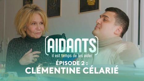 Episode 2 : Clémentine Célarié en replay 📺 Aidants, il est temps de les aider | PATIENT EMPOWERMENT & E-PATIENT | Scoop.it