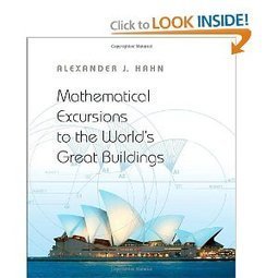 Mathematical Excursions to the World's Great Buildings (by Alexander J. Hahn) | CxBooks | Scoop.it