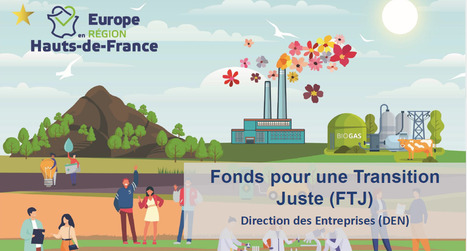 Fonds de Transition Juste (FTJ) – Nouvelles conditions en région Hauts-de-France | rev3 - la 3ème révolution industrielle en Hauts-de-France | Scoop.it