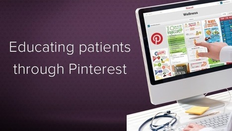 5 Ways Pinterest Can Be Used for Patient Education In Healthcare | PATIENT EMPOWERMENT & E-PATIENT | Scoop.it