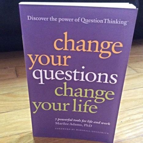 Change your questions, change your life par Marilee Adams &ndash; | Devops for Growth | Scoop.it