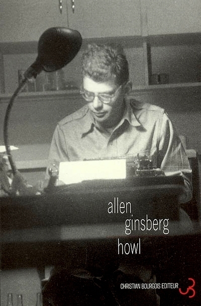 Le Secret professionnel du po&egrave;me &laquo; Howl &raquo; d&rsquo;Allen Ginsberg - Arts & Spectacles - France Culture | Hommage &agrave; quelques "grands Hommes"... | Scoop.it