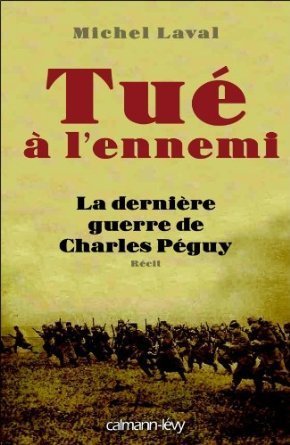 Questions à Michel Laval à propos de son livre "Tué à l'ennemi" | Autour du Centenaire 14-18 | Scoop.it