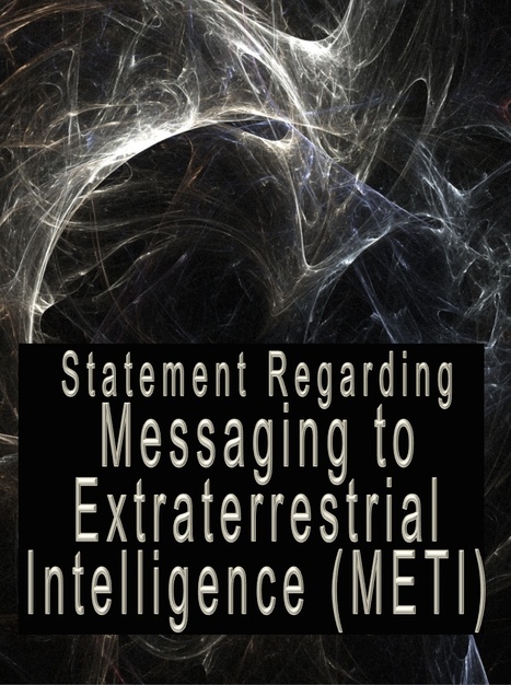 Statement Regarding METI/Active SETI | SETI: The Search for Extraterrestrial Intelligence | Scoop.it