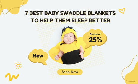 7 Best Baby Swaddle Blankets To Help Them Sleep Better | Milk Snob | Scoop.it