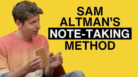 Sam Altman’s Note-Taking System: A Step-by-Step Guide | ED 262 KCKCC Fa '25 | Scoop.it