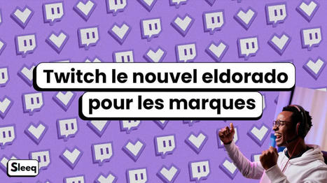Twitch : les conseils de Sleeq pour développer son identité de marque | Community Management | Scoop.it