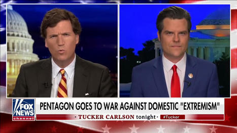 Carlson And Gaetz Play Pity Card For White Supremacists In Military - CrooksAndLiars.com | Backstabber Watch | Scoop.it