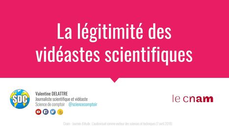 La légitimité des vidéastes scientifiques | Culture scientifique et technique | Scoop.it