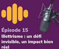 Illettrisme : un défi invisible, un impact bien réel | Via Compétences [podcast] | Compétences de base, illettrisme, inclusion numérique... | Scoop.it