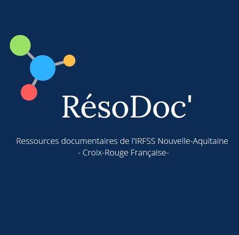 RésoDoc' est le service de veille pour les acteurs et partenaires du secteur sanitaire et social en Nouvelle-Aquitaine.  | RésoDoc' - Veille actualité sanitaire et sociale - Croix-Rouge Compétence Nouvelle-Aquitaine | Scoop.it