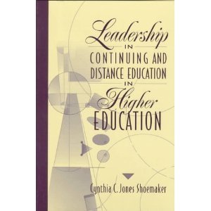 Amazon.co.jp： Leadership in Continuing and Distance Education in Higher Education: Cynthia J. Shoemaker: 洋書 | Leadership in Distance Education | Scoop.it