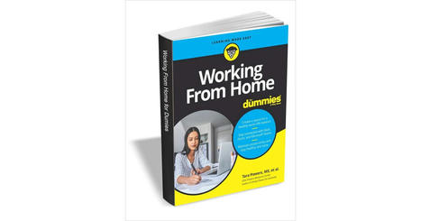 Working From Home For Dummies ($26.99 Value) FREE for a Limited Time (until Aug. 25,2021), Free Wiley eBook | Education 2.0 & 3.0 | Scoop.it