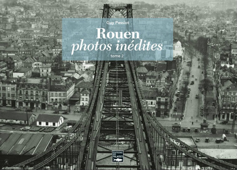 Rouen - Des photos de Rouen in&eacute;dites d&eacute;voil&eacute;es dans un livre | Veille territoriale AURH | Scoop.it