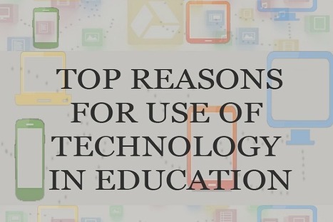 Reasons for Technology Integration in Education - EdTechReview™ (ETR) | Creative teaching and learning | Scoop.it