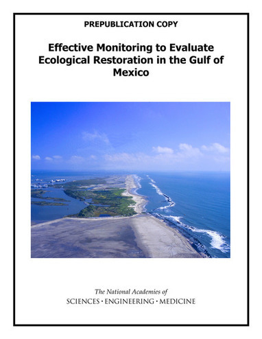Effective Monitoring to Evaluate Ecological Restoration in the Gulf of Mexico | Coastal Restoration | Scoop.it