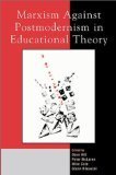 Marxism Against Postmodernism in Educational Theory | | The 21st Century | Scoop.it