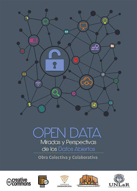 Open Data, miradas y perspectivas de los datos abiertos: Libro descargable | Maestr@s y redes de aprendizajeZ | Scoop.it