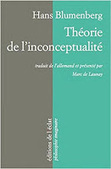 Hans Blumenberg : Th&eacute;orie de l'inconceptualit&eacute; | Les Livres de Philosophie | Scoop.it