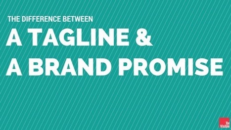 What’s the Difference Between a Tagline and a Brand Promise? | Personal Branding & Leadership Coaching | Scoop.it