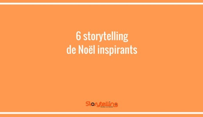 6 storytelling de Noël 2016 inspirants - Storytelling.fr | Médias sociaux : Conseils, Astuces et stratégies | Scoop.it