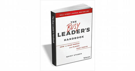 The Busy Leader's Handbook: How To Lead People and Places That Thrive ($17.00 Value) FREE for a Limited Time Free eBook | iGeneration - 21st Century Education (Pedagogy & Digital Innovation) | Scoop.it