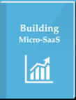 Chapter 3: Finding Micro-SaaS Business Ideas | Devops for Growth | Scoop.it