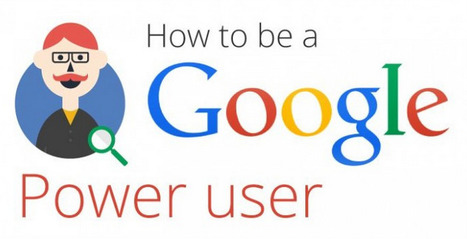 How To Become A Google Power User [Infographic] | Daily Infographic | Technology Tips | Scoop.it