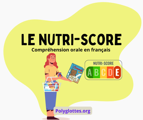 Qu'est-ce que le nutriscore ?Compréhension orale en français | FLEursdeFLE | Scoop.it