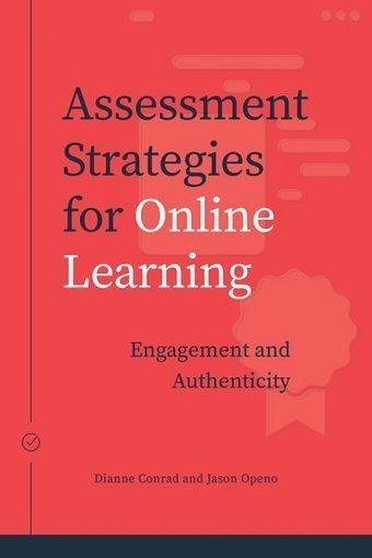 Assessment Strategies for Online Learning | Athabasca University Press | Educación a Distancia y TIC | Scoop.it