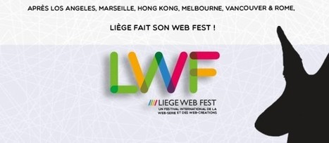 #Call - LIEGE WEB FEST / Appel aux web-s&eacute;ries et aux web cr&eacute;ations | Digital #MediaArt(s) Num&eacute;rique(s) | Scoop.it