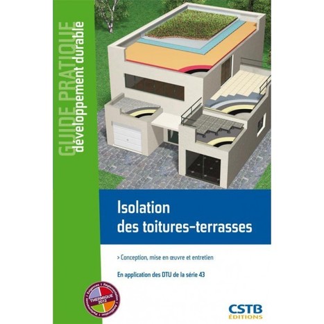 [Guide] Isolation des toitures-terrasses - CSTB | Build Green, pour un habitat écologique | Scoop.it