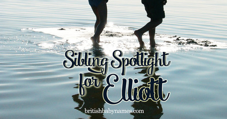 Sibling Spotlight for Elliott | Name News | Scoop.it